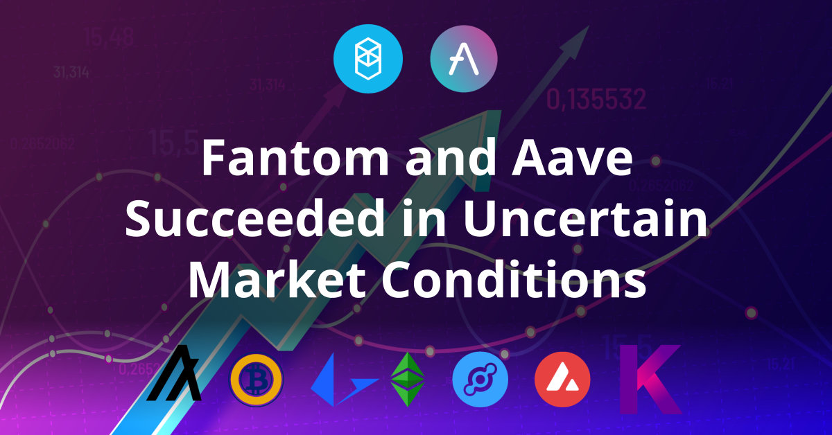 Fantom And Aave Succeeded In Uncertain Market Conditions